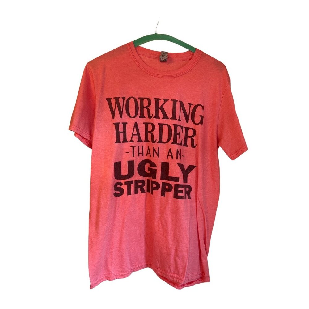 Working Harder Than An Ugly Stripper Pink Graphic Tee Gildan Softstyle M Cotton